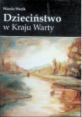 Dzieciństwo w Kraju Warty
