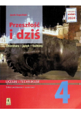 Język polski przeszłość i dziś 4 dla liceum i technikum zakres podstawowy i rozszerzony