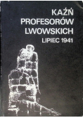 Kaźń profesorów Lwowskich lipiec 1941