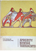 Apokryfy Nowego Testamentu Tom I Ewangelie apokryficzne