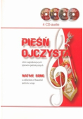 Pieśń ojczysta zbiór najpiękniejszych śpiewów patriotycznych