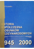 Historia współczesna stosunków międzynarodowych 1945 - 2000
