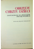 Obrzędy chrztu dzieci Dostosowane do zwyczajów diecezji polskich