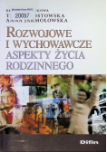 Rozwojowe i wychowawcze aspekty życia rodzinnego