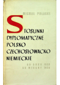Stosunki dyplomatyczne polsko czechosłowacko niemieckie