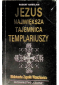 Jezus największa tajemnica Templariuszy
