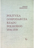 Polityka Gospodarcza Rządu Polskiego 1936 - 1939
