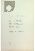 Budować mieszkać myśleć Eseje wybrane
