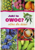 Jaki to owoc? Atlas dla dzieci