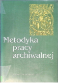 Metodyka pracy archiwalnej