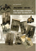 Polacy z zaboru pruskiego w armii niemieckiej w stulecie wybuchu I wojny światowej 1914-1918