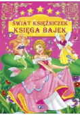 Świat księżniczek. Księga bajek