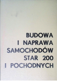 Budowa i naprawa samochodów Star 200 i pochodnych