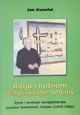 Bogu i ludziom bezgranicznie oddany