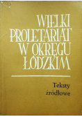 Wielki proletariat w okręgu łódzkim