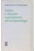 Szkice z dziejów radykalizmu chrześcijańskiego