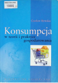 Konsumpcja w teorii i praktyce gospodarowania