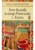 Inne kwiatki świętego Franciszka z Assyżu