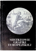 Mistrzowie grafiki europejskiej