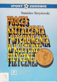 Proces kształcenia i wychowania w kulturze fizycznej