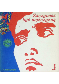 Zaczynasz być mężczyzną