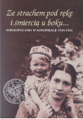 Ze strachem pod rękę i śmiercią u boku
