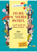 Co się w niebie święci czyli skąd się biorą Święci