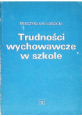 Trudności wychowawcze w szkole