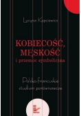 Kobiecość, Męskość  i przemoc symboliczna
