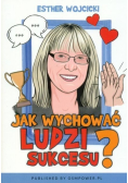 Jak wychować ludzi sukcesu?