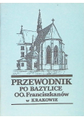 Przewodnik po bazylice OO Franciszkanów w Krakowie