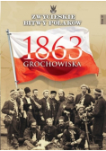 Zwycięskie bitwy Polaków Grochowiska 1863 Tom 57