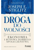 Droga do wolności ekonomia i budowa dobrego społeczeństwa