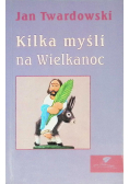 Kilka myśli na Wielkanoc