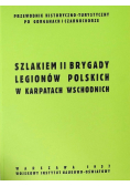 Szlakiem II Brygady Legionów Polskich w Karpatach Wschodnich