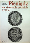 Pieniądz na ziemiach polskich X-XX w.