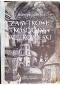 Zabytkowe kościoły Wielkopolski