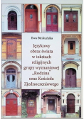 Językowy obraz świata w tekstach religijnych grupy wyznaniowej Rodzina oraz Kościoła Zjednoczonego