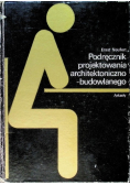 Podręcznik projektowania architektoniczno - budowlanego