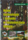 Nowe technologie i techniki w nasiennictwie leśnym