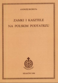 Zamki i kasztele na polskim Podtatrzu