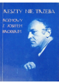 Reszty nie trzeba Rozmowy z Josifem Brodskim