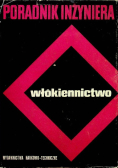 Poradnik inżyniera. Włókiennictwo, Tom I