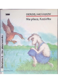 Nie płacz koziołku