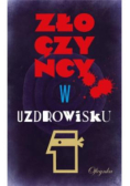 Złoczyńcy w uzdrowisku
