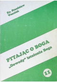 Pytając o Boga Dowody istnienia Boga tom 11