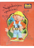 Najpiękniejsze opowieści Bob Budowniczy