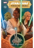 Star Wars Wielka Republika Bez strachu Tom 1