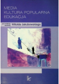 Media - kultura popularna - edukacja