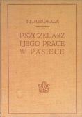 Pszczelarz i jego prace w pasiece